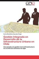 Gestión Integrada en Desarrollo de la Infraestructura Urbana en Chile 3846571067 Book Cover