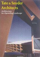 Tate & Snyder Architects: Architecture in a Sprawling Landscape 8878380822 Book Cover