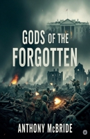 Gods of the Forgotten B0F4TYNJWQ Book Cover