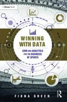 Winning with Data: CRM and Analytics for the Business of Sports 1138090638 Book Cover