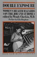 Double Exposure: Women's Health Hazards on the Job and at Home (New Feminist Library) 085345633X Book Cover