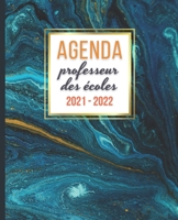 AGENDA Professeur des Écoles 2021 - 2022: Carnet de Bord Enseignant | Agenda semainier souple | Planner pour organiser son travail tout au long de ... | Idée cadeau maîtresse B096TWB95T Book Cover