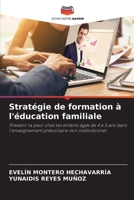 Stratégie de formation à l'éducation familiale (French Edition) 6208985390 Book Cover