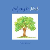 Helping to Heal 0615379575 Book Cover