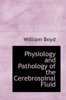 Physiology and Pathology of the Cerebrospinal Fluid 1014254027 Book Cover