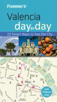 Frommer's Valencia Day by Day 0470721707 Book Cover