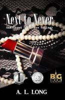 Next to Never: Shattered Innocence Trilogy 1537156357 Book Cover