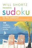 Will Shortz Presents Sudoku for the Weekend: 100 Wordless Crossword Puzzles (Will Shortz Presents...) 0312345593 Book Cover