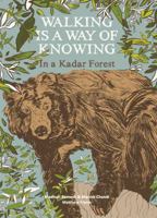 Walking Is a Way of Knowing: in a Kadar Forest 9383145609 Book Cover