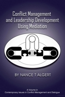 Conflict Management and Leadership Development Using Mediation 164802260X Book Cover