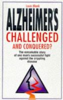 Alzheimer's Challenged and Conquered? 0572023316 Book Cover