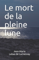 Le Mort de la Pleine Lune 2954837012 Book Cover