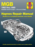 MGB Automotive Repair Manual: All Models of the MGB Roadster and GT Coupe With 1798 CC (110 cu in Engine) (Haynes Manuals) 0856966231 Book Cover