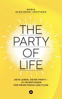 The Party of Life: Die Macht der Intention (German Edition) 3384435486 Book Cover