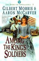 Among the King's Soldiers 1556618875 Book Cover