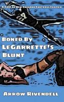 Boned by Legarrette's Blunt: A Novella of New England Football Erotica 1507585233 Book Cover