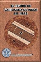 El Tesoro de Cartagena de Indias de 1815 1981541950 Book Cover