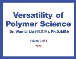 Versatility of Polymer Science - Volume 2 5445328872 Book Cover