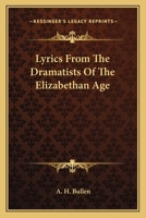 Lyrics From The Dramatists Of The Elizabethan Age 1241035628 Book Cover