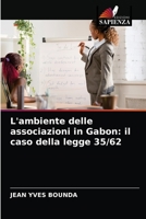 L'ambiente delle associazioni in Gabon: il caso della legge 35/62 6203656895 Book Cover