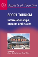 Sport Tourism: Interrelationships, Impacts and Issues (Aspects of Tourism, 14) 1873150652 Book Cover