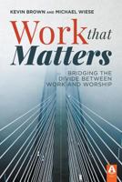 Work That Matters 1609470672 Book Cover