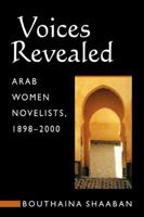 Voices Revealed: Arab Women Novelists, 1898 2000 0894108964 Book Cover