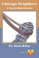 Chicago Neighbors: A Year in Short Stories. 1099168767 Book Cover