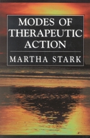Modes of Therapeutic Action 0765702029 Book Cover