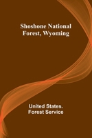 Shoshone National Forest, Wyoming 9357931198 Book Cover