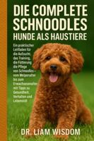 DIE COMPLETE SCHNOODLES HUNDE ALS HAUSTIERE B0G2S49SJQ Book Cover