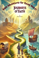 Bible Adventures for Young Hearts: Journeys of Faith B0DWZR7Z6S Book Cover