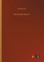 Sawtooth Ranch 1517116724 Book Cover