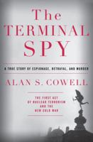 The Terminal Spy: A True Story of Espionage, Betrayal and Murder 0385523556 Book Cover