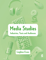 Media Studies: Industries, Texts and Audiences 1529602238 Book Cover