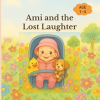 Ami and the Lost Laughter: A Fairytale B0FMFVR22N Book Cover