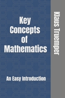 Key Concepts of Mathematics: An Easy Introduction B0DTQ1RWFM Book Cover