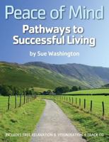 Peace of Mind - Pathways to Successful Living 0955926300 Book Cover