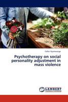 Psychotherapy on social personality adjustment in mass violence 3846505188 Book Cover