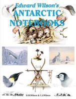 Edward Wilson’s Antarctic Notebooks 1874192510 Book Cover