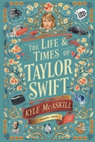 The Life & Times Of Taylor Swift B0DTDV916R Book Cover