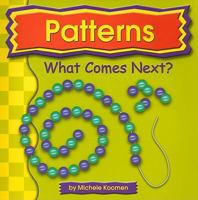 Patterns: What Comes Next (Exploring Math) 0736808191 Book Cover