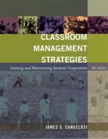 Classroom Management Strategies: Gaining and Maintaining Students' Cooperation (Wiley/Jossey-Bass Education) 1118544226 Book Cover