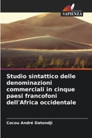 Studio sintattico delle denominazioni commerciali in cinque paesi francofoni dell'Africa occidentale (Italian Edition) 6630098129 Book Cover