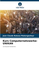Kurs Computernetzwerke-UNIKAN: Computernetzwerke 6206218937 Book Cover