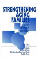 Strengthening Aging Families: Diversity in Practice and Policy 0803954255 Book Cover