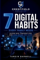 7 Digital Habits Every Family Needs: Raising Wise, Confident Kids Who Think Before They Click B0H1QG9Q8V Book Cover