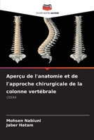 Aperçu de l'anatomie et de l'approche chirurgicale de la colonne vertébrale (French Edition) 6208213894 Book Cover