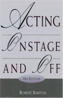 Acting on Stage and Off 0155060732 Book Cover