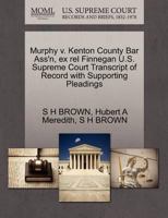 Murphy v. Kenton County Bar Ass'n, ex rel Finnegan U.S. Supreme Court Transcript of Record with Supporting Pleadings 1270294938 Book Cover